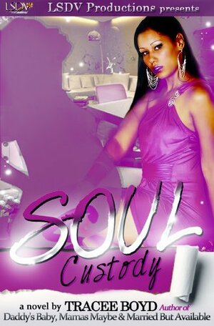 Soul Custody by Tracee Boyd