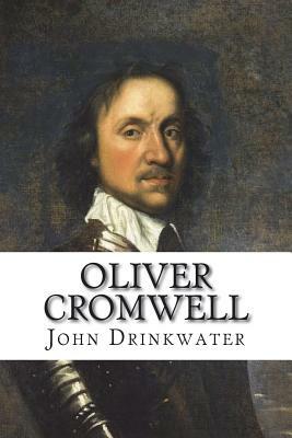 Oliver Cromwell by John Drinkwater