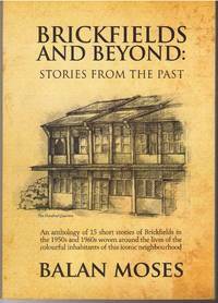 Brickfields and Beyond: Stories From The Past by Balan Moses