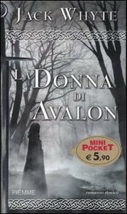 La donna di Avalon by Jack Whyte, Annalisa Carena