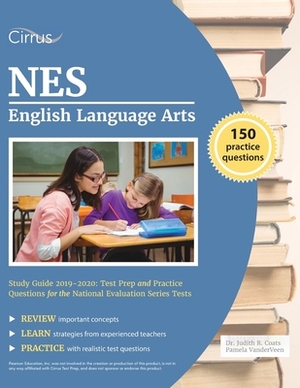 NES English Language Arts Study Guide 2019-2020: Test Prep and Practice Questions for the National Evaluation Series Tests by Cirrus Teacher Certification Exam Team
