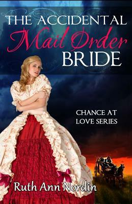 The Accidental Mail Order Bride by Ruth Ann Nordin