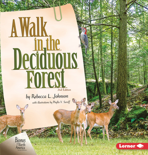 A Walk in the Deciduous Forest, 2nd Edition by Rebecca L. Johnson