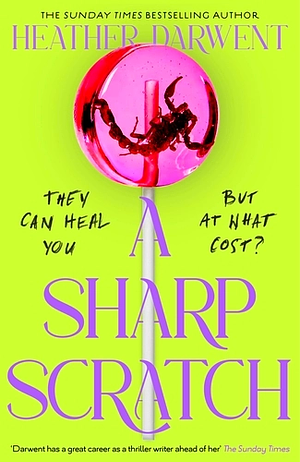 A Sharp Scratch by Heather Darwent