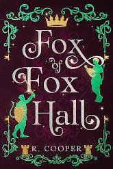 Fox of Fox Hall by R. Cooper