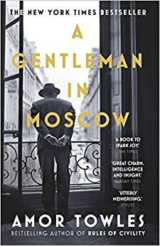 A Gentleman in Moscow by Amor Towles