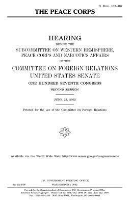 The Peace Corps by United States Congress, United States Senate, Committee on Foreign Relations