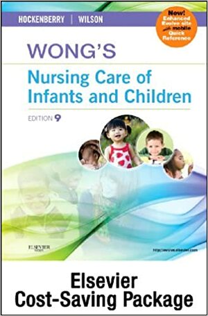 Wong's Nursing Care of Infants and Children - Multimedia Enhanced Text and Virtual Clinical Excursions 3.0 Package by Marilyn J. Hockenberry