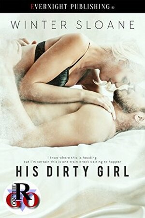 His Dirty Girl by Winter Sloane