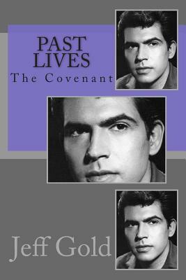 Past Lives: The Covenant by Jeff Gold