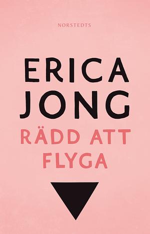 Rädd att flyga by Erica Jong