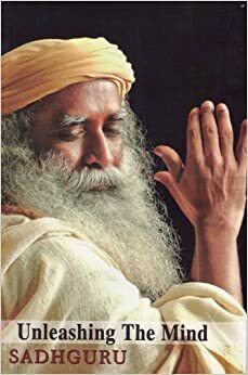 Unleashing The Mind by Sadhguru