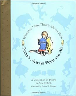 There's Always Pooh and Me by A.A. Milne