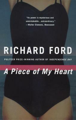 A Piece of My Heart by Richard Ford