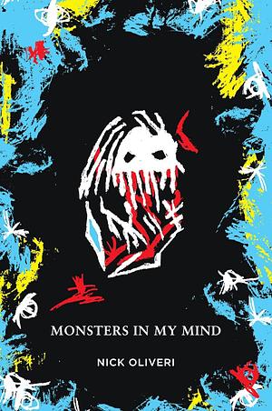 Monsters in My Mind: A Gripping Novel on Mental Health by Nick Oliveri