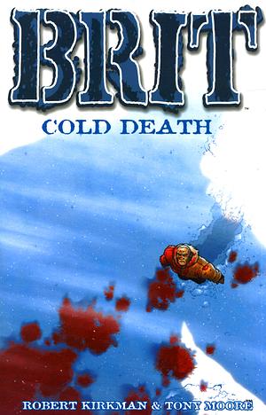 Brit: Cold Death by Robert Kirkman