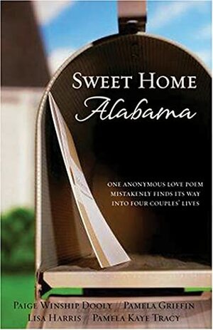 Sweet Home Alabama by Pamela Griffin, Lisa Harris, Paige Winship Dooly, Pamela Kaye Tracy