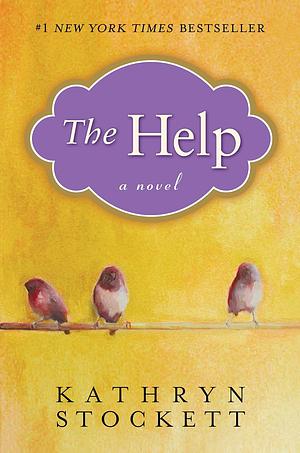 The Help by Kathryn Stockett