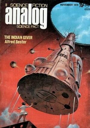 Analog Science Fiction and Fact, 1974 November by Spider Robinson, James E. Gunn, Hayford Peirce, Thomas A. Easton, Ben Bova, L.E. Modesitt Jr., Alfred Bester, Joe Haldeman