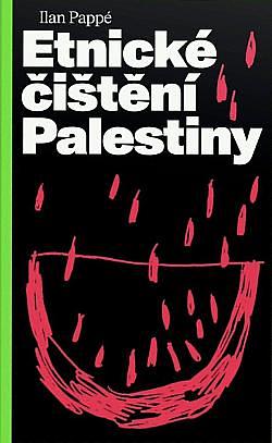 Etnické čištění Palestiny by Ilan Pappé