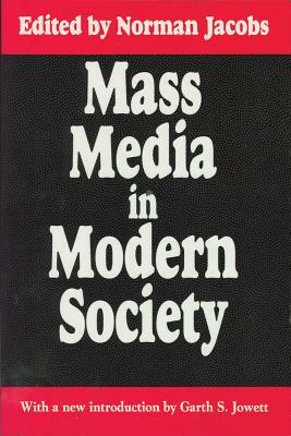 Mass Media in Modern Society by Norman Jacobs