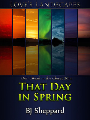 That Day in Spring by B.J. Sheppard