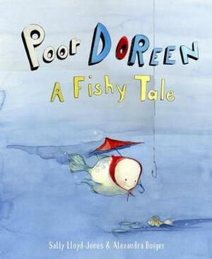 Poor Doreen: A Fishy Tale by Alexandra Boiger, Sally Lloyd-Jones