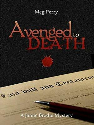Avenged to Death by Meg Perry