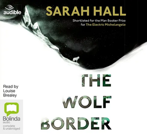 The Wolf Border by Sarah Hall