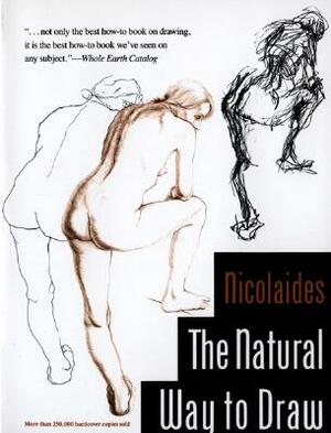 The Natural Way to Draw: A Working Plan for Art Study by Kimon Nicolaides