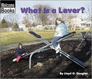 What Is a Lever? by Lloyd G. Douglas