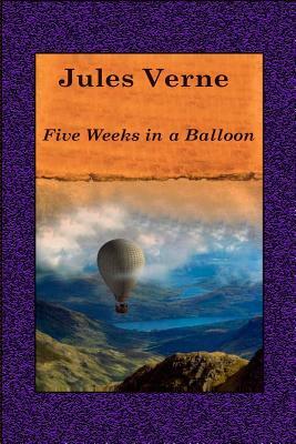 Five Weeks in a Balloon by Jules Verne