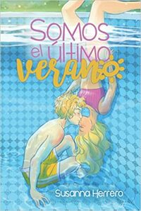 Somos el último verano by Susanna Herrero