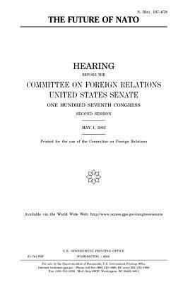 The future of NATO by United States Congress, United States Senate, Committee on Foreign Relations