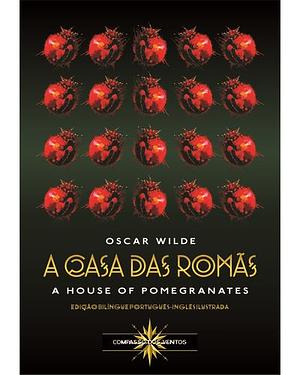 A Casa das Romãs by Oscar Wilde