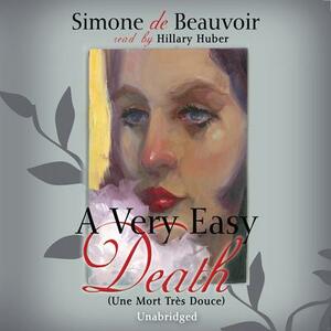 A Very Easy Death by Simone de Beauvoir