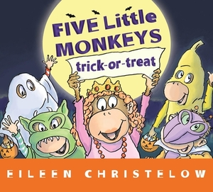 Five Little Monkeys Trick-Or-Treat (Lap Board Book) by Eileen Christelow