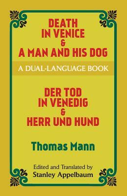 Death in Venice & a Man and His Dog: A Dual-Language Book by Thomas Mann