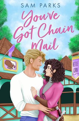 You've Got Chain Mail by Sam Parks