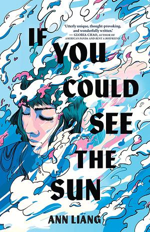 If You Could See the Sun by Ann Liang