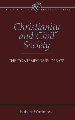 Christianity and Civil Society by Robert Wuthnow