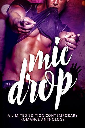 Mic Drop: A Limited Edition Anthology by Ashley Zakrzewski