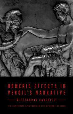 Homeric Effects in Vergil's Narrative: Updated Edition by Alessandro Barchiesi, Ilaria Marchesi, Philip Hardie