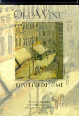 Old Wine by Phyllis Bottome, Phyllis Lassner, Marilyn Hoder-Salmon