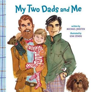 My Two Dads and Me by Michael Joosten