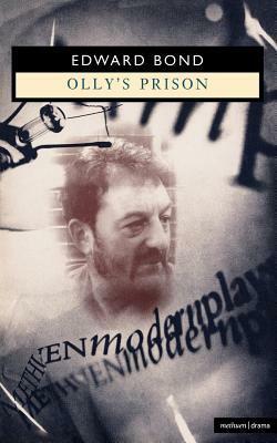 Olly's Prison by Edward Bond