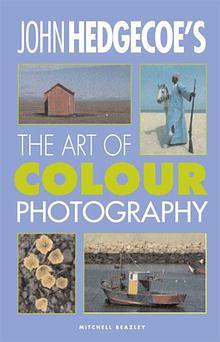 The Art of Color Photography by John Hedgecoe