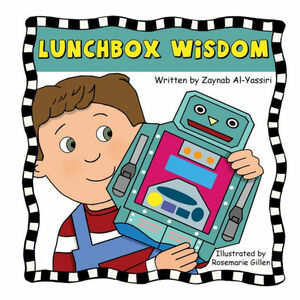 Lunchbox Wisdom by Zaynab Al-Yassiri