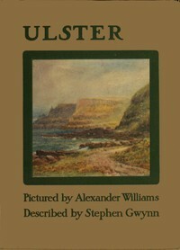Ulster by Alexander Williams, Stephen Lucius Gwynn