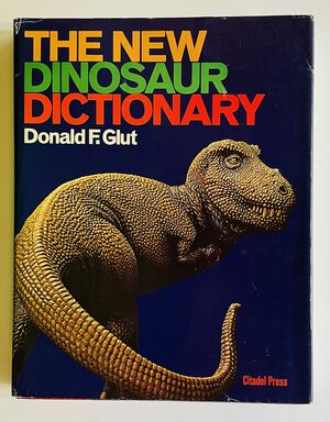 The New Dinosaur Dictionary by Donald F. Glut